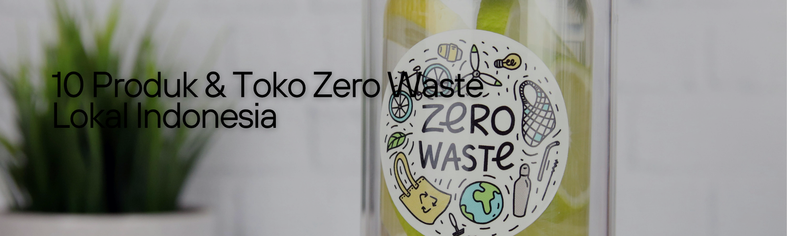 produk zero waste lokal indonesia